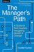 The Manager&rsquo;s Path: A Guide for Tech Leaders Navigating Growth and Change